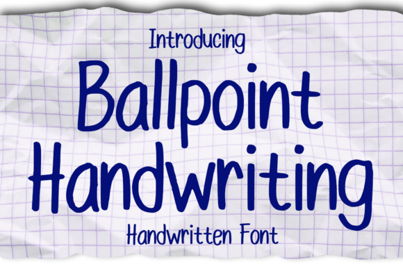Ballpoint Handwriting: The Fun, Everyday Font for Design