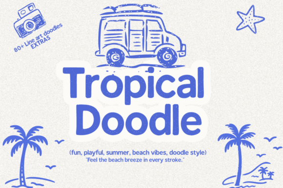 Tropical Doodle: A Sunny, Hand-Etched Display Typeface